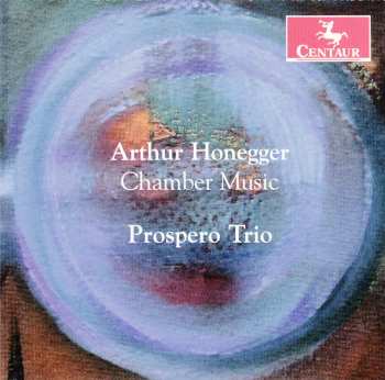 Album Honegger / Prospero Trio: Chamber Music