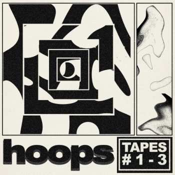 LP HOOPS: Tapes #1​-​3