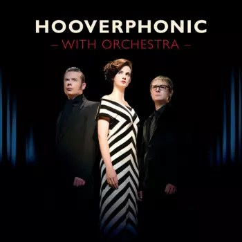 Hooverphonic: With Orchestra