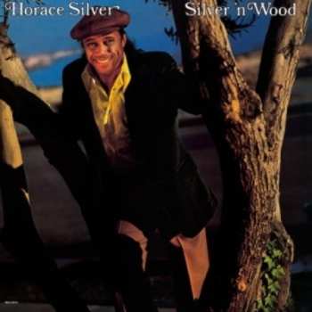 Album Horace Silver: Silver 'N Wood