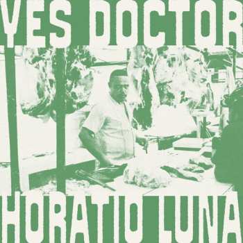 LP Horatio Luna: Yes Doctor