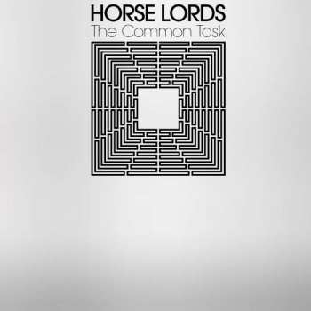 Album Horse Lords: The Common Task