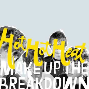 CD Hot Hot Heat: Make Up The Breakdown