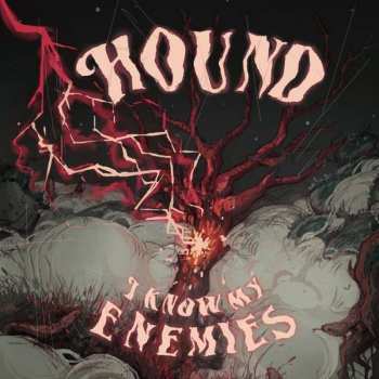 LP Hound: I Know My Enemies