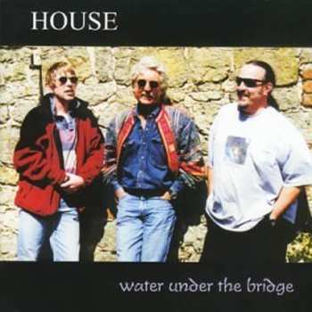 Album House: Water Under The Bridge