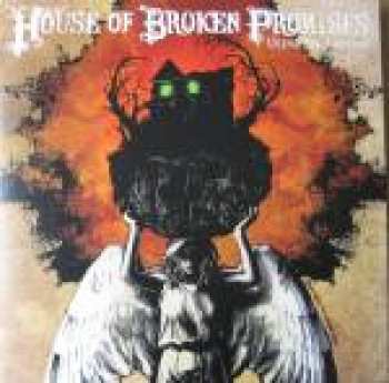 CD House Of Broken Promises: Using The Useless