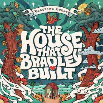 LP House That Bradley Built: House That Bradley Built