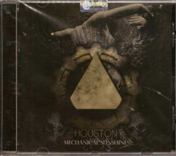 CD Houston!: Mechanical Sunshine