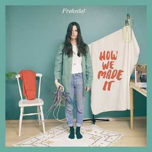 LP Anne Lise Frøkedal: How We Made It CLR | LTD