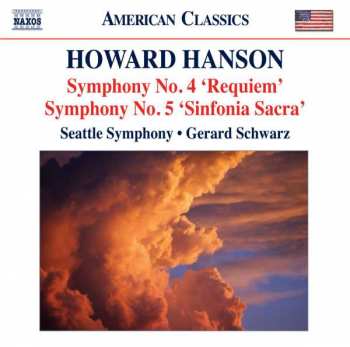 CD Howard Hanson: Symphony No. 4 'Requiem' • Symphony No. 5 'Sinfonia Sacra'