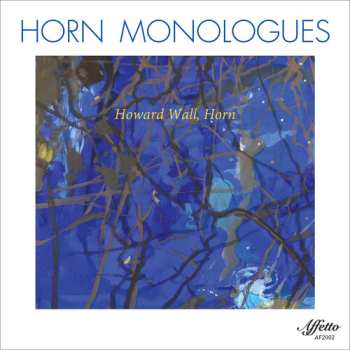 CD Howard Wall: Horn Monologues