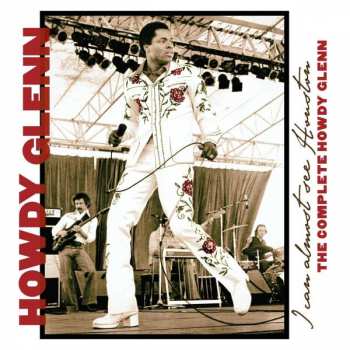 CD Howdy Glenn: I Can Almost See Houston: The Complete Howdy Glenn