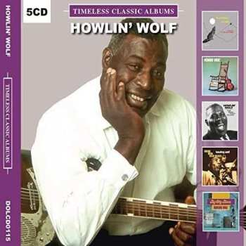 Album Howlin' Wolf: Timeless Classic Albums