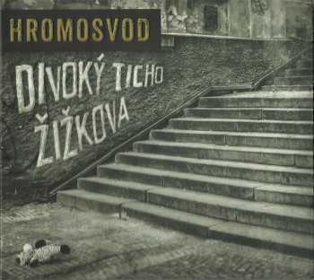 CD Hromosvod: Divoký Ticho Žižkova