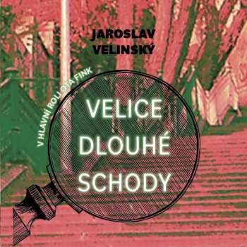 CD Hruška Libor: Velinský: Velice Dlouhé Schody. V Hlavní Roli Ota Fink