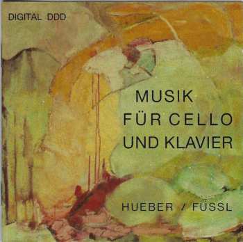 Album Kurt Anton Hueber: Musik Für Cello Und Klavier