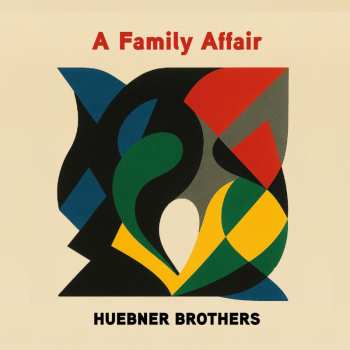 Album Huebner Brothers: A Family Affair