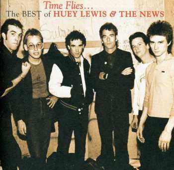 Album Huey Lewis & The News: Time Flies... The Best Of Huey Lewis & The News