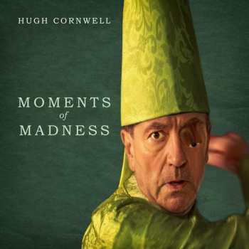 LP Hugh Cornwell: Moments Of Madness