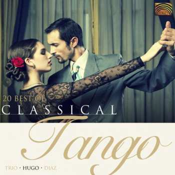CD Trio Hugo Diaz: 20 Best Of Classical Tango