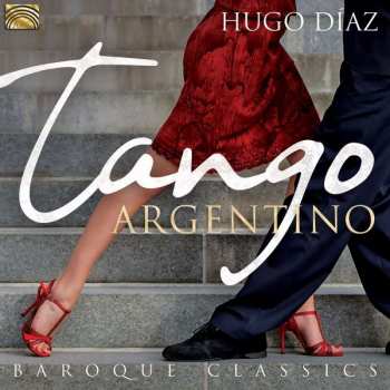 CD Hugo Díaz: Tango Argentino / Baroque Classics