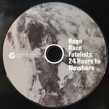 LP/CD Hugo Race & Fatalists: 24 Hours To Nowhere