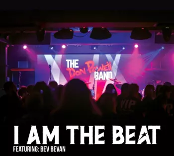 I Am The Beat: The Don Powell Band Featuring Bev Bevan