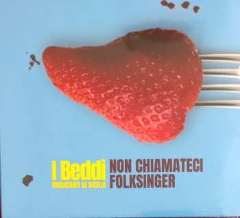 CD I Beddi: Non Chiamateci Folksinger