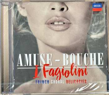CD I Fagiolini: Amuse-Bouche: French Choral Delicacies