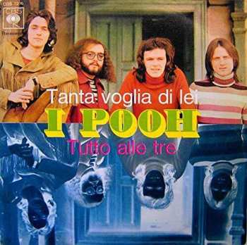 SP Pooh: Tanta Voglia Di Lei / Tutto Alle Tre LTD | NUM