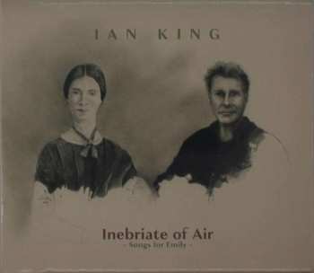 CD Ian King: Inebriate Of Air - Songs For Emily
