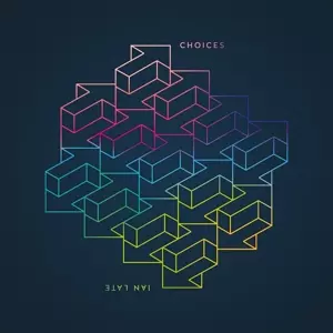 Ian Late: Choices