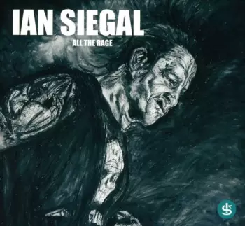 Ian Siegal: All The Rage