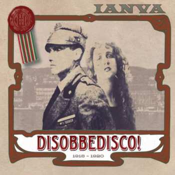 CD Ianva: Disobbedisco! 1918 - 1920