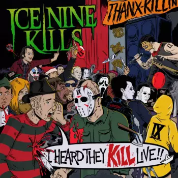 Ice Nine Kills: I Heard They Kill Live!!