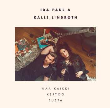 LP Ida Paul & Kalle Lindroth: Nää Kaikki Kertoo Susta