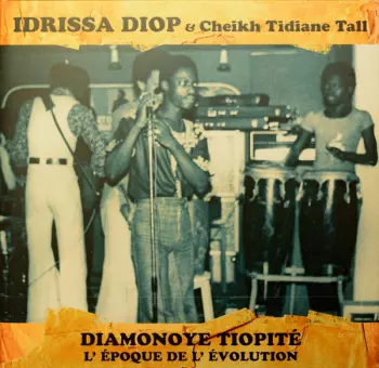 Idrissa Diop: Diamonoye Tiopité (L’ Époque De L’ Évolution)