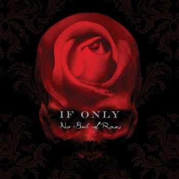 CD If Only: No Bed Of Roses