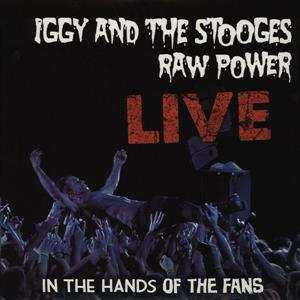 LP The Stooges: Raw Power Live (In The Hands Of The Fans)