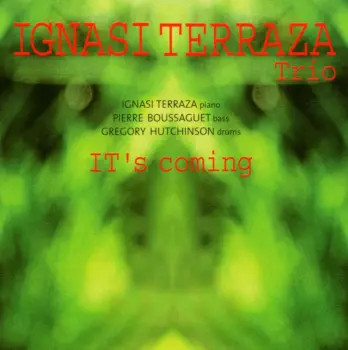 Ignasi Terraza Trio: It’s Coming