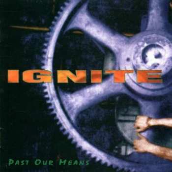 CD Ignite: Past Our Means