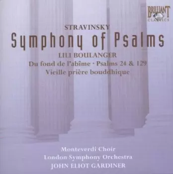 Symphony Of Psalms / Du Fond De L'abime / Psalms 24 & 129 / Vieille Prière Bouddhique