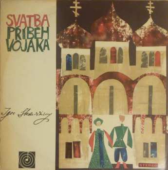LP Igor Stravinsky: Svatba / Příběh Vojáka