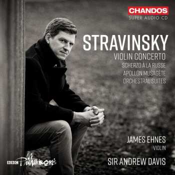 SACD Igor Stravinsky: Violin Concerto / Scherzo À La Russe / Apollon Musagète / Orchestral Suites