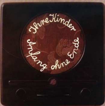 CD Ihre Kinder: Anfang Ohne Ende