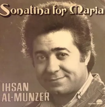 إحسان المنذر: Sonatina For Maria