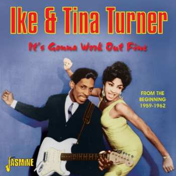 CD Ike & Tina Turner: It's Gonna Work Out Fine - From The Beginning 1959-1962