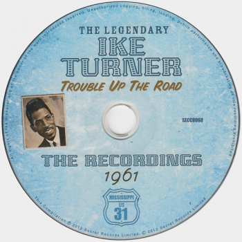 CD Ike Turner: Trouble Up The Road: The Recordings 1961