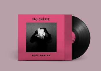 Album Iko Chérie: Soft Centre