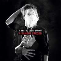 LP Il Teatro Degli Orrori: A Sangue Freddo